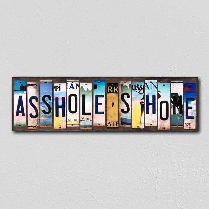 Assholes Home Wholesale Novelty License Plate Strips Wood Sign