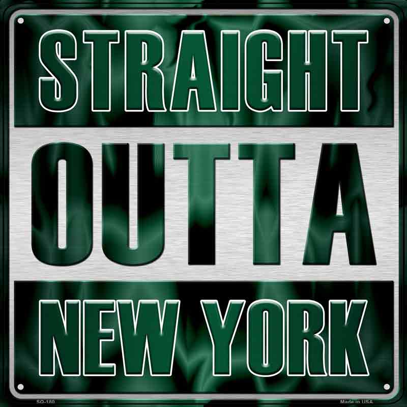 Straight Outta NEW York Green Wholesale Novelty Metal Square Sign