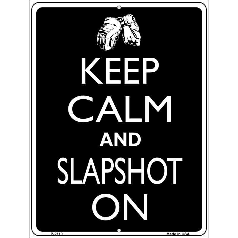 Keep Calm And Slapshot On Wholesale Metal Novelty Parking SIGN