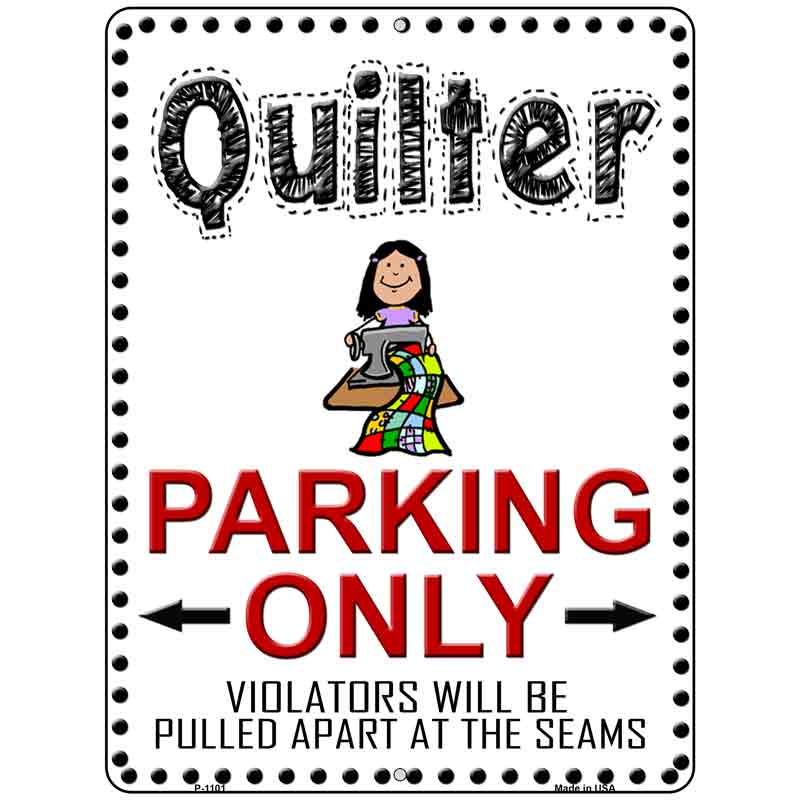 Quilter Parking Only Wholesale Metal Novelty Parking SIGN P-1101