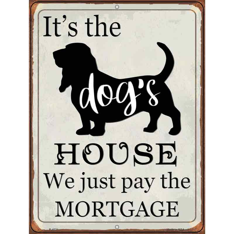 Its the Dogs House Wholesale Novelty Metal Parking Sign