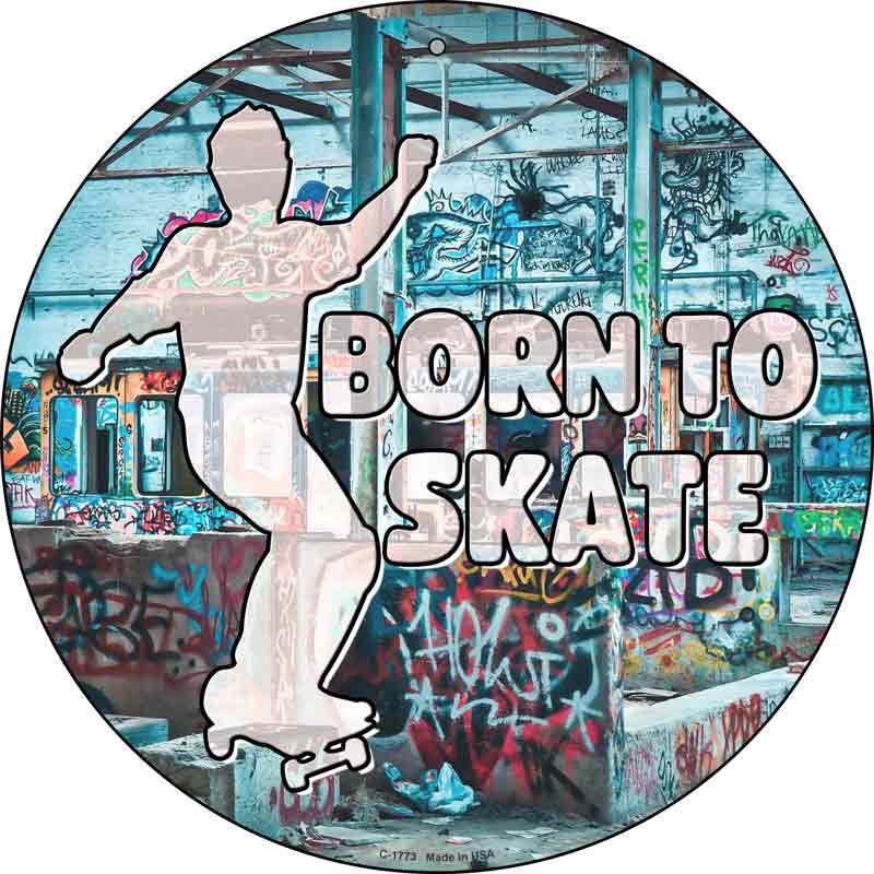 Born To Skate Wholesale Novelty Metal Circle SIGN