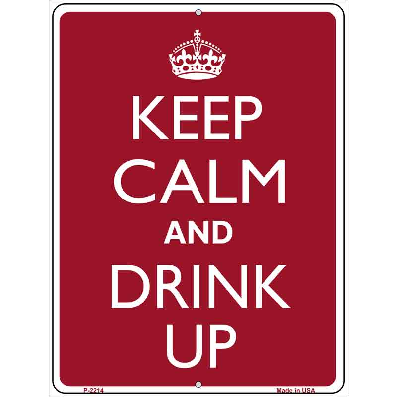 Keep Calm And Drink Up Wholesale Metal Novelty Parking SIGN