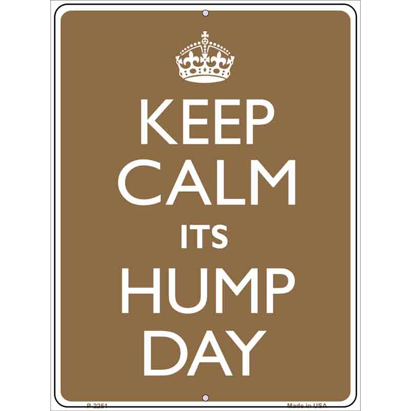 Keep Calm Its Hump Day Wholesale Metal Novelty Parking SIGN
