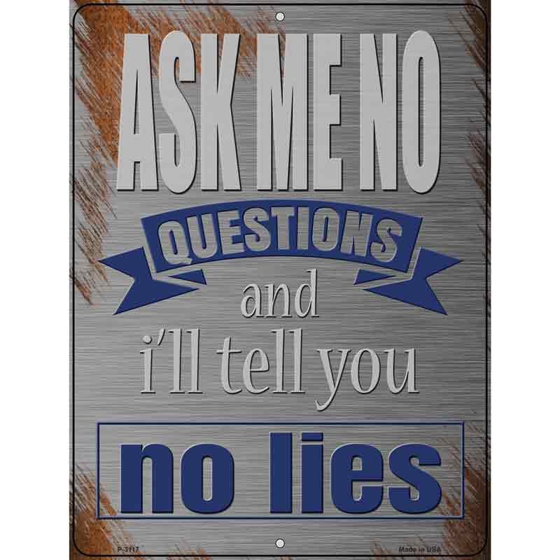 Ill Tell You No Lies Wholesale Novelty Metal Parking SIGN