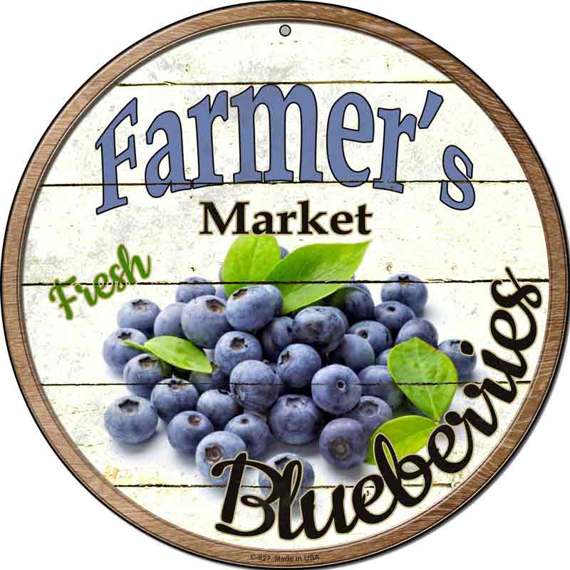 Farmers Market Blueberries Wholesale Novelty Metal Circular SIGN