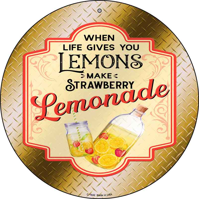 Make Strawberry Lemonade GOLD Wholesale Novelty Metal Circle Sign