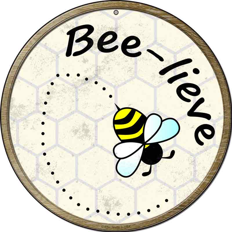 Bee-Lieve Wholesale Novelty Metal Circular SIGN