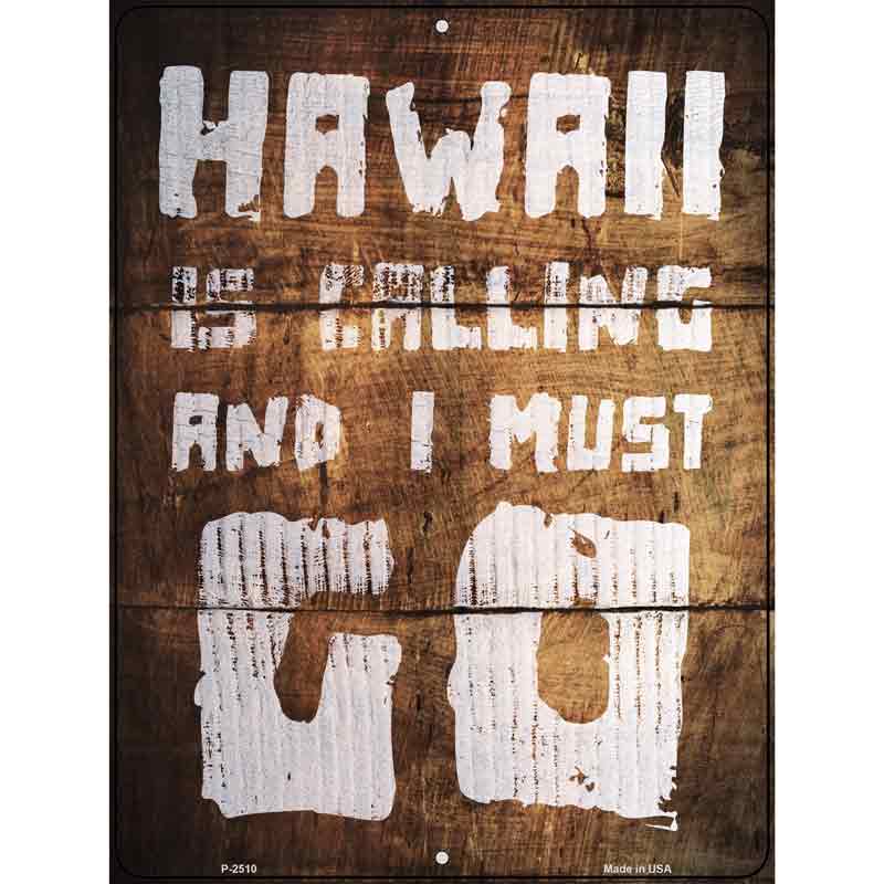 Hawaii is Calling Wholesale Novelty Metal Parking SIGN