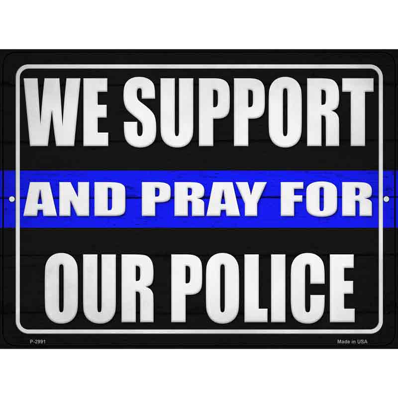 Support and Pray Blue Line Wholesale Novelty Metal Parking SIGN