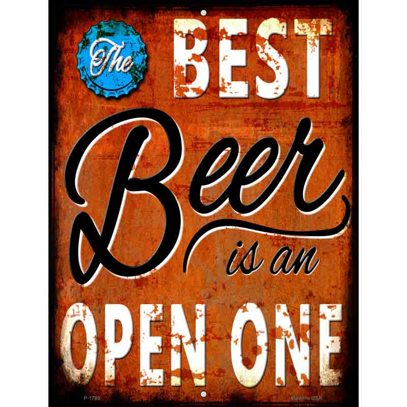 Best Beer is an Open One Wholesale Novelty Parking SIGN