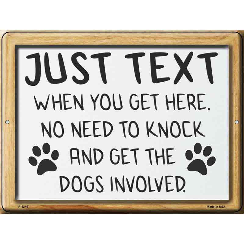 Just Text No Need To Get Dog Wholesale Novelty Metal Parking Sign