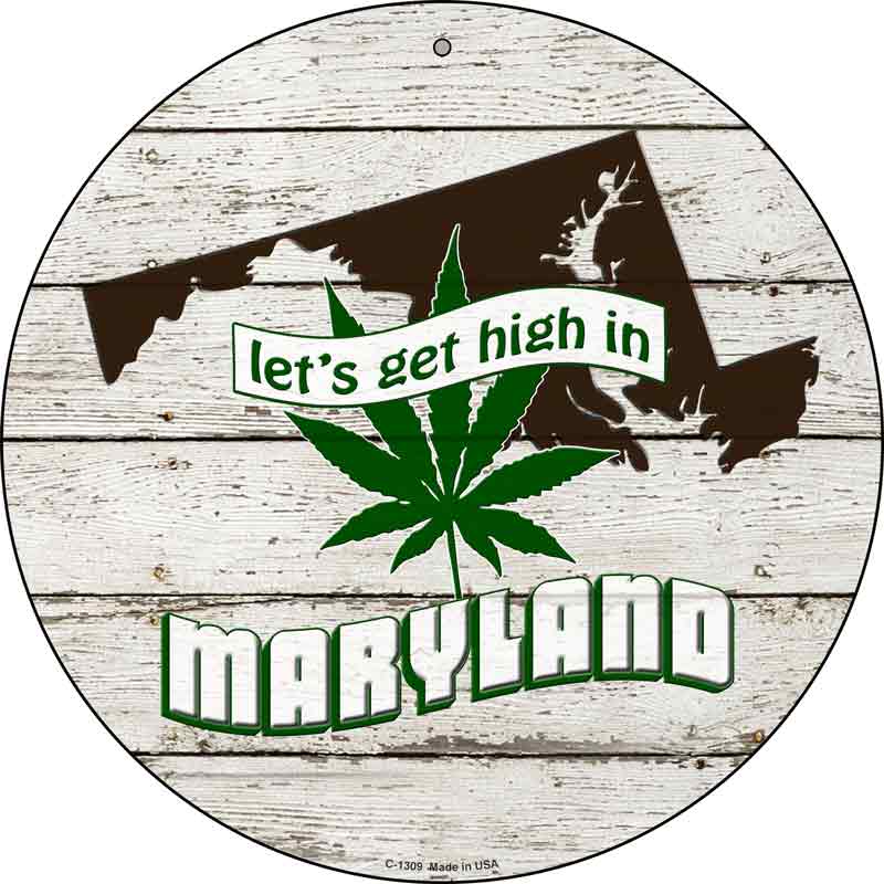Lets Get High In Maryland Wholesale Novelty Metal Circle