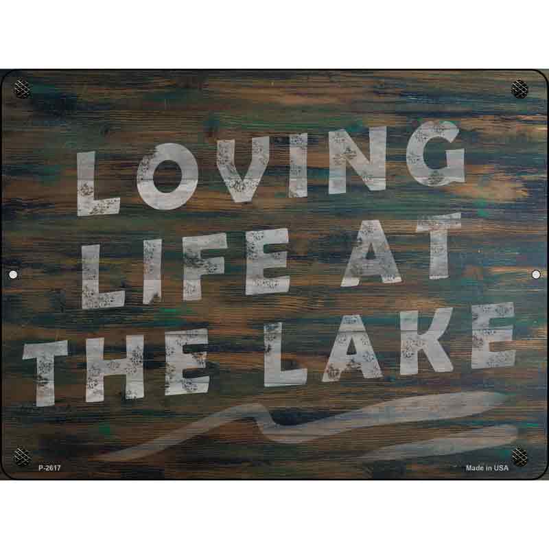 Loving Life at the Lake Wholesale Novelty Metal Parking SIGN