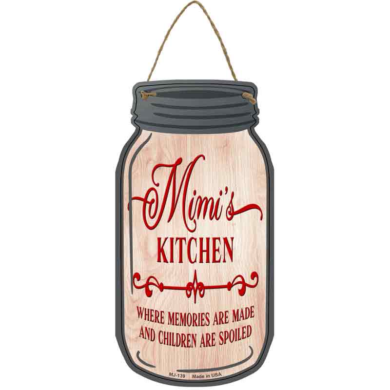 Mimis Kitchen Spoil Wholesale Novelty Metal Mason Jar SIGN