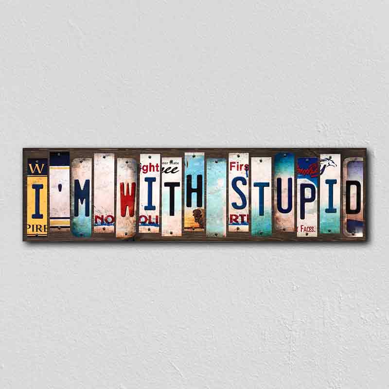 Im With Stupid Wholesale Novelty License Plate Strips Wood Sign