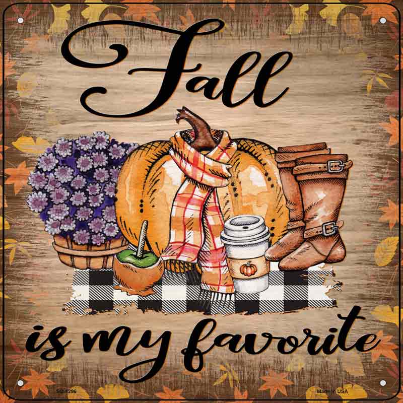 Fall Is My Favorite Wholesale Novelty Metal Square Sign