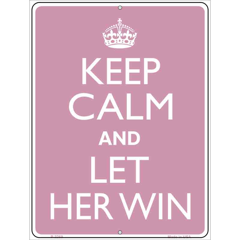 Keep Calm Let Her Win Wholesale Metal Novelty Parking SIGN