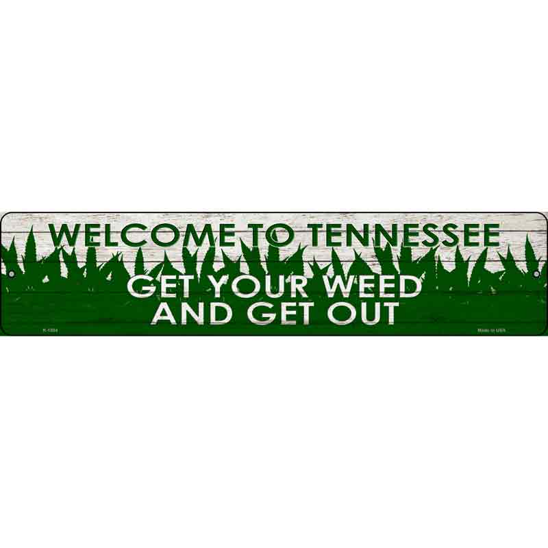 Tennessee Get Your Weed Wholesale Novelty Metal Small Street Sign