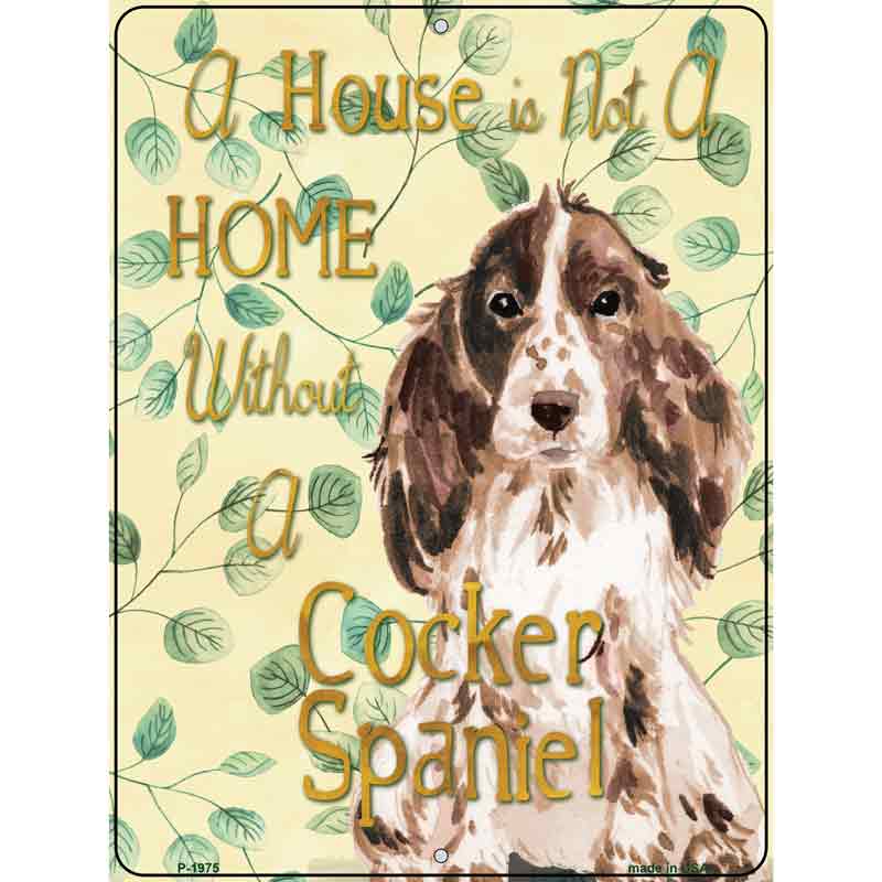 Not A Home Without A Cocker Spaniel Wholesale Novelty Parking Sign