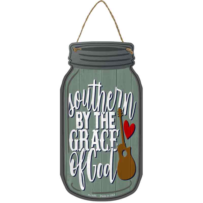 Southern By The Grace Of God Wholesale Novelty Metal Mason Jar SIGN