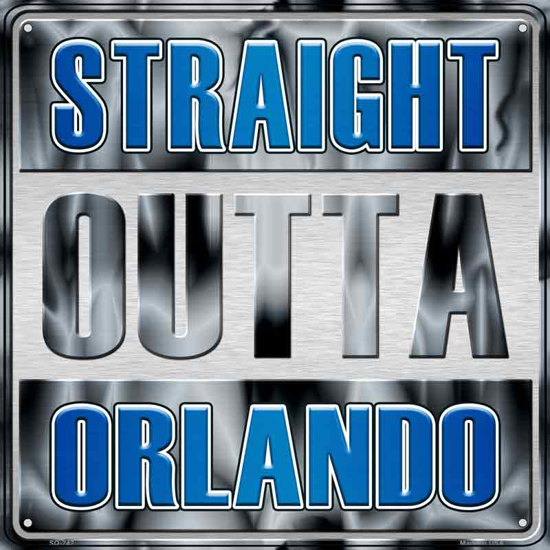Straight Outta Orlando Wholesale Novelty Metal Square Sign