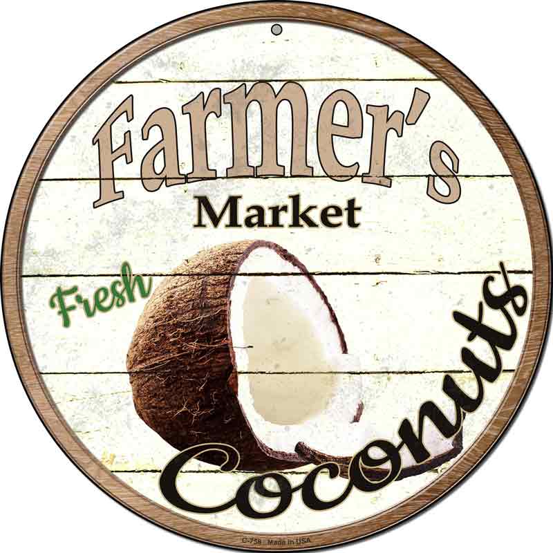 Farmers Market Coconut Wholesale Novelty Metal Circular SIGN