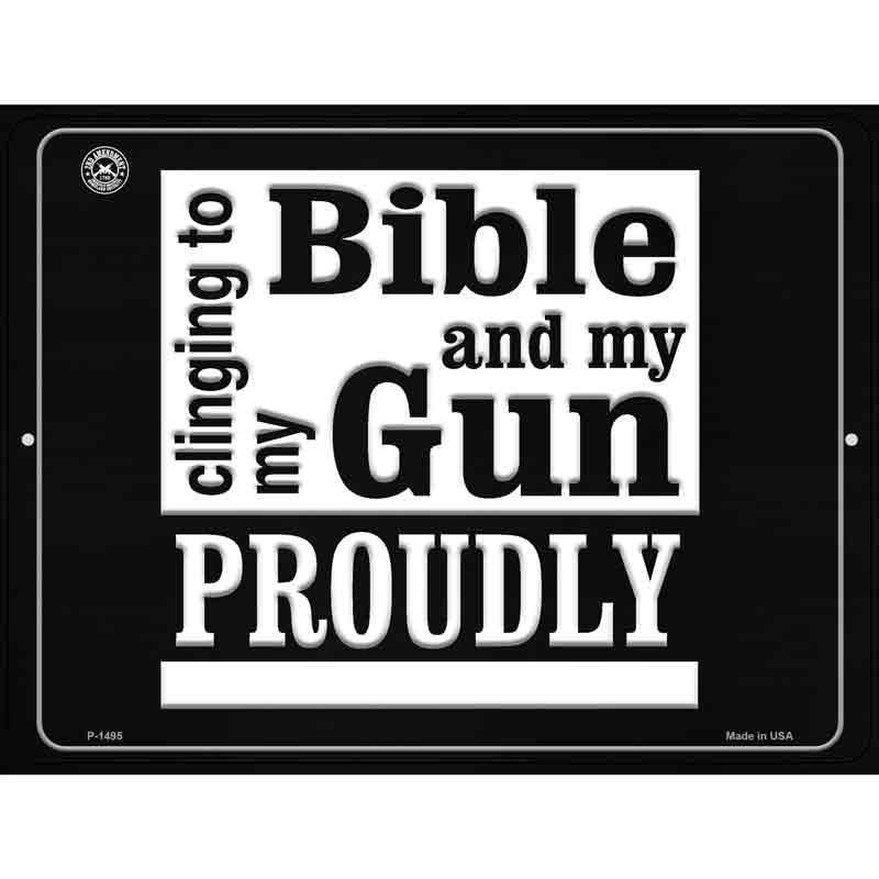 Clinging On To My Bible And My Gun Proudly Wholesale Metal Novelty Parking SIGN
