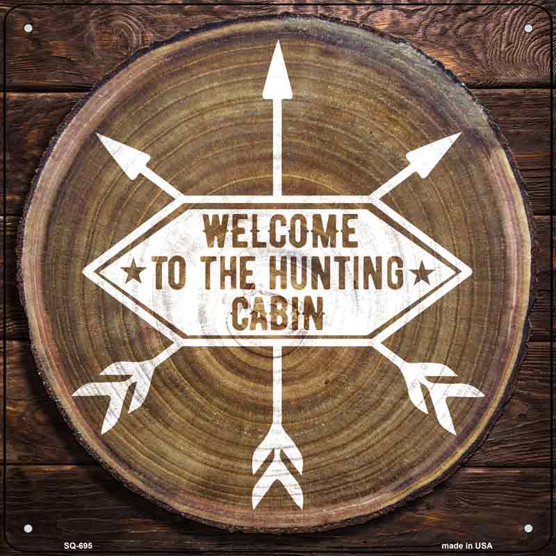Welcome to the Hunting Cabin Wholesale Novelty Metal Square SIGN