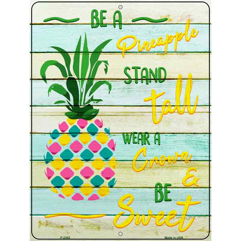 Be A Pineapple Wholesale Novelty Parking SIGN