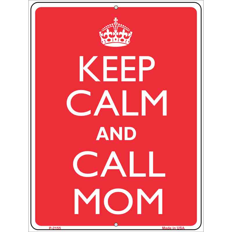Keep Calm And Call Mom Wholesale Metal Novelty Parking SIGN