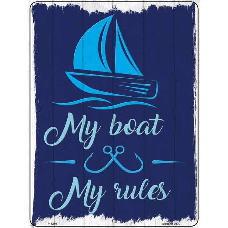 My Boat My Rules Wholesale Novelty Metal Parking Sign