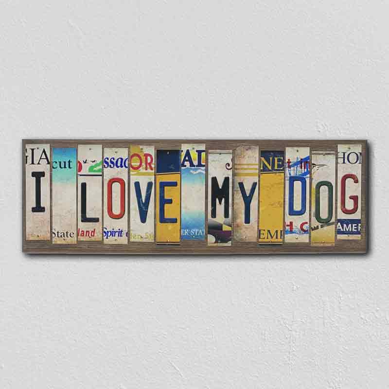 I Love My Dog Wholesale Novelty License Plate Strips Wood Sign