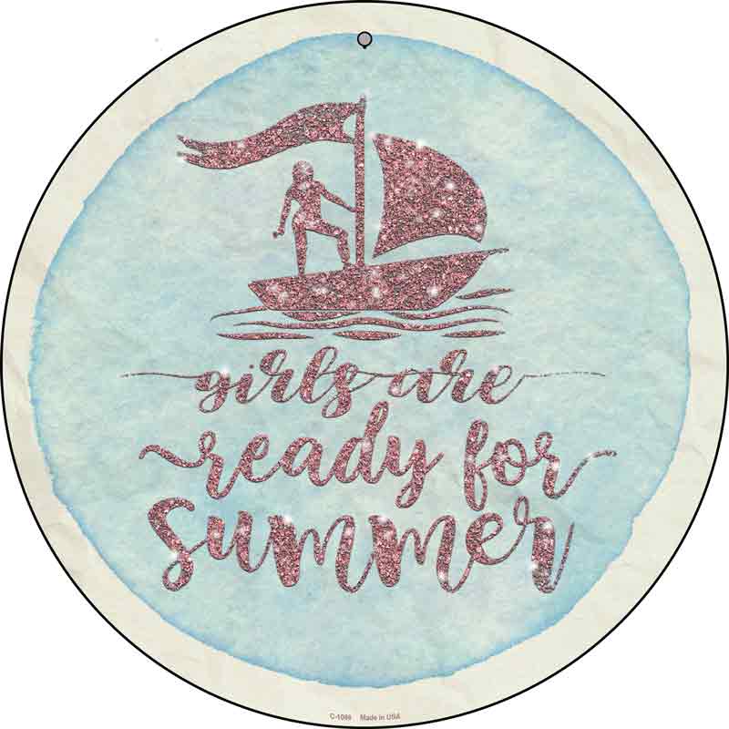 Girls Ready for Summer Wholesale Novelty Metal Circle Sign