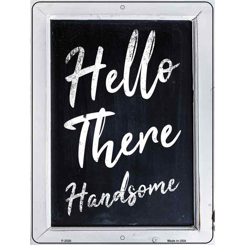Hello There Handsome Wholesale Novelty Metal Parking SIGN