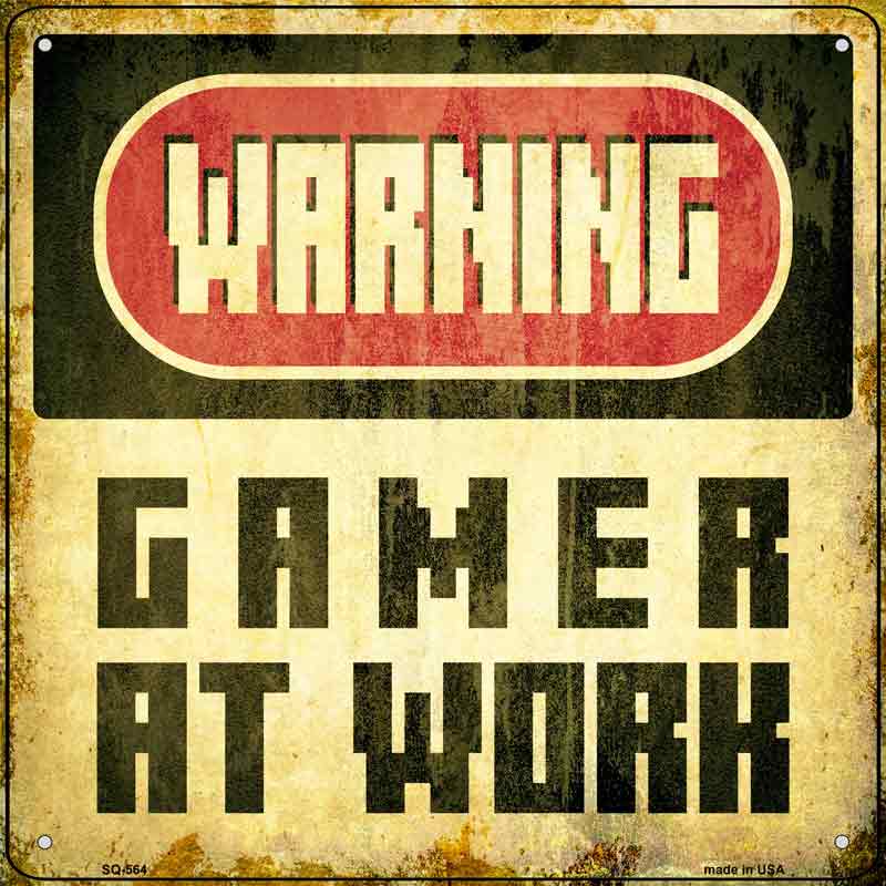 Warning Gamer at Work Wholesale Novelty Metal Square SIGN