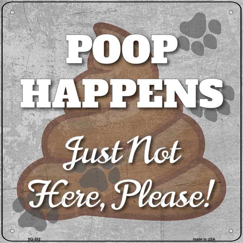 Poop Happens Wholesale Novelty Square Sign