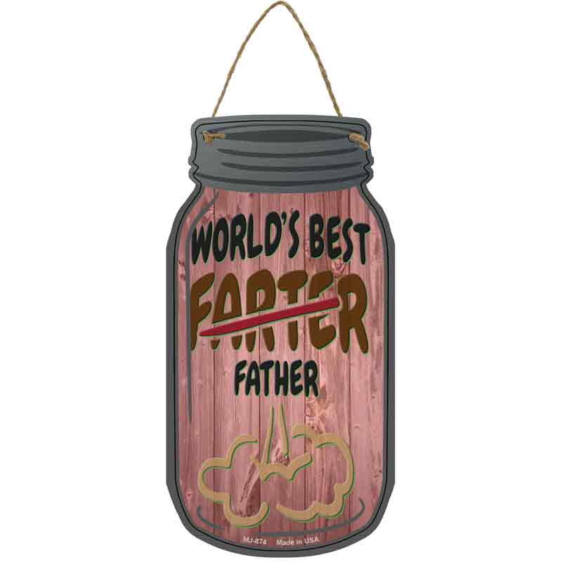 Best Farter Father Wholesale Novelty Metal Mason Jar SIGN