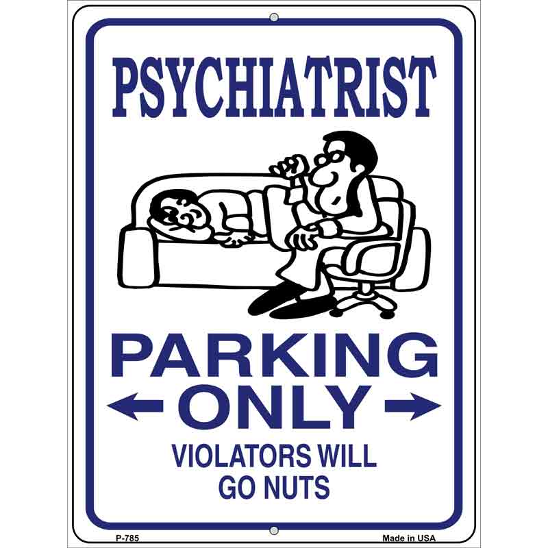Psychiatrist Parking Only Wholesale Metal Novelty Parking SIGN