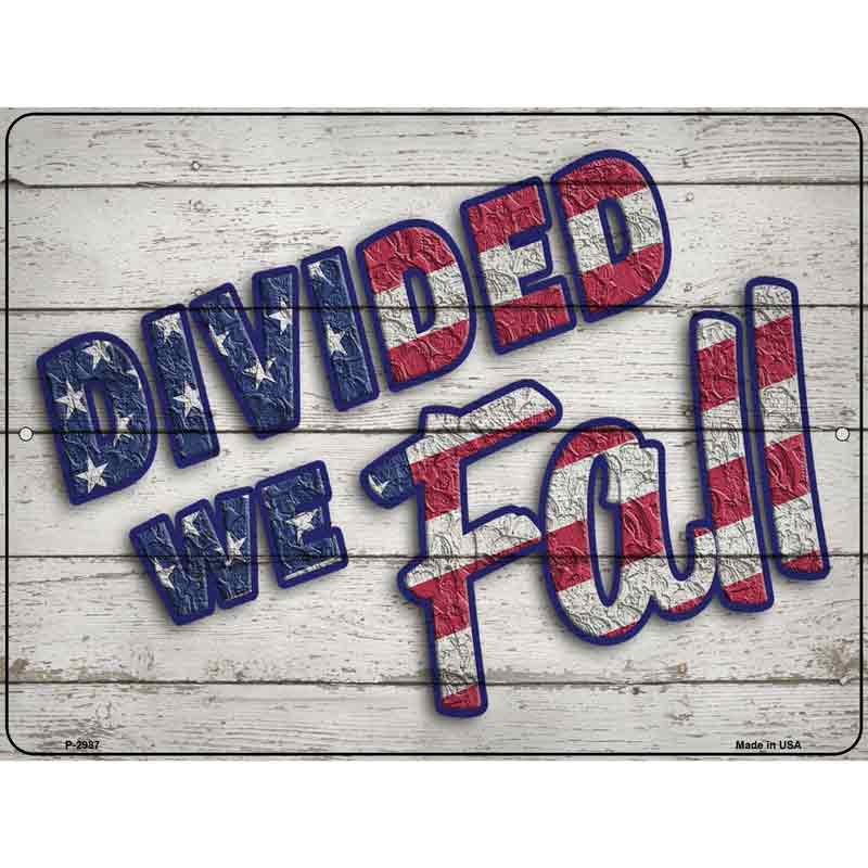 Divided We Fall Wholesale Novelty Metal Parking Sign