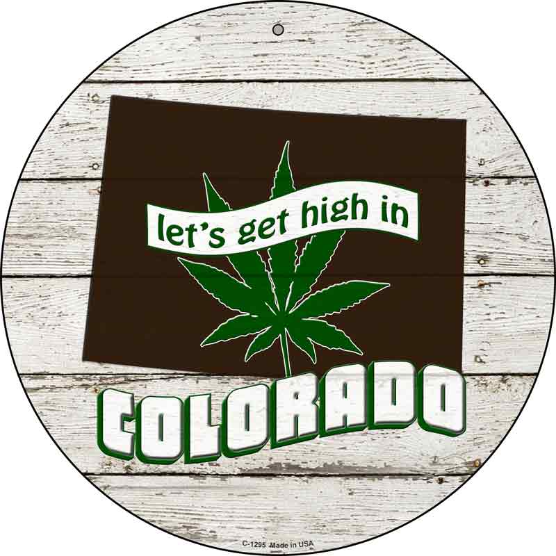 Lets Get High In Colorado Wholesale Novelty Metal Circle