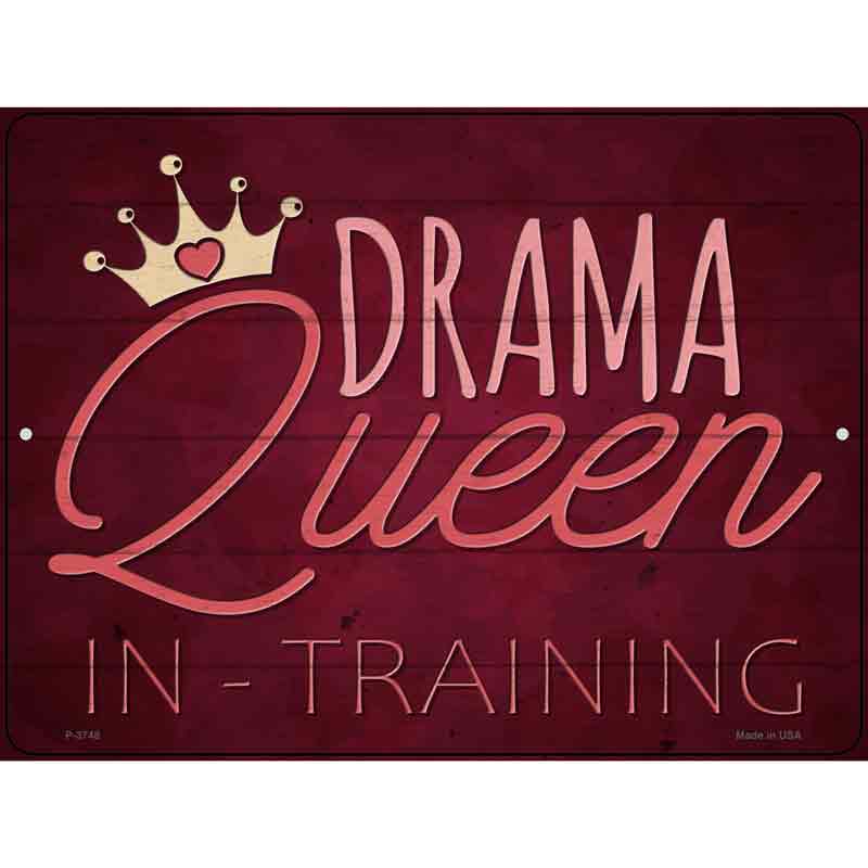 Drama Queen In Training Wholesale Novelty Metal Parking SIGN