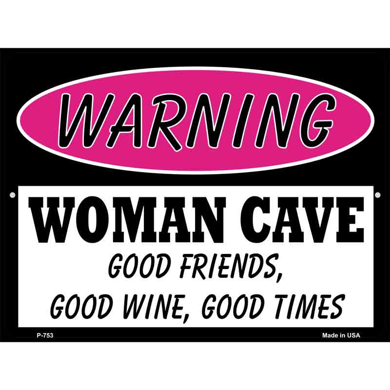 Woman Cave Good Friends Good Wine Wholesale Metal Novelty Parking SIGN