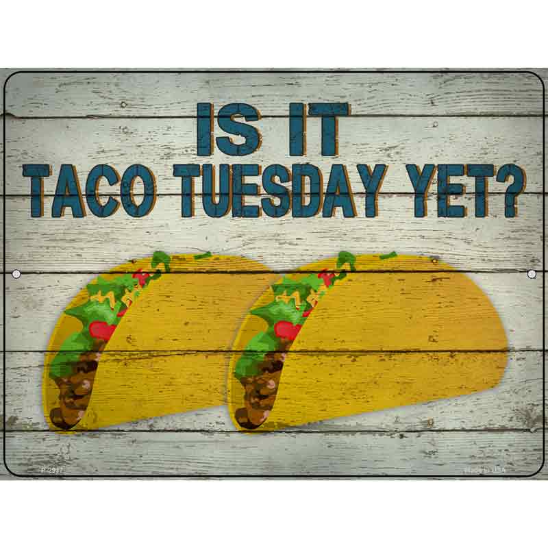 Is It Taco Tuesday Wholesale Novelty Metal Parking SIGN