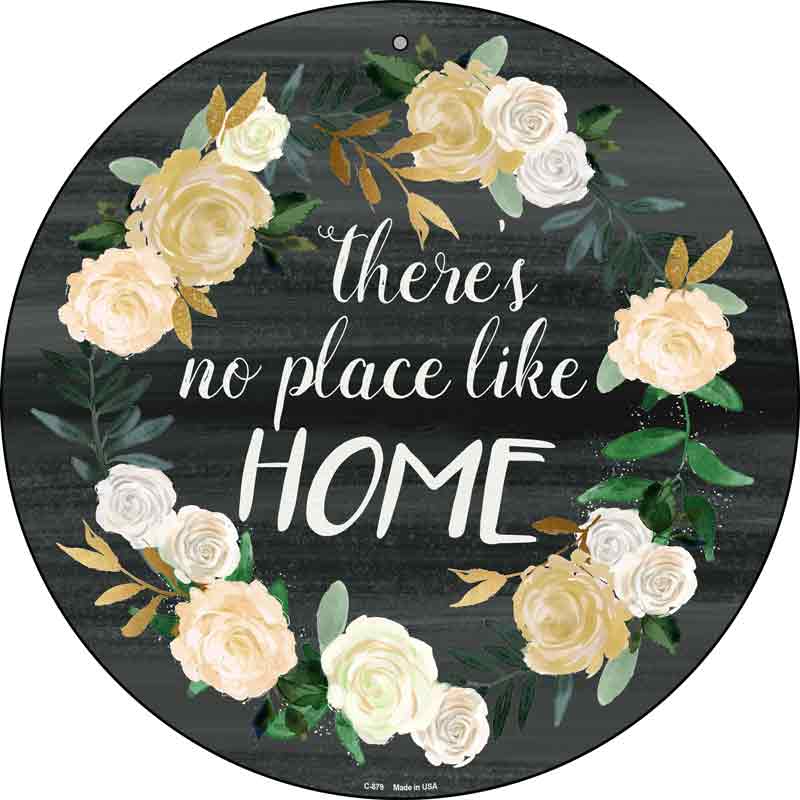 No Place Like Home Wholesale Novelty Metal Circular SIGN