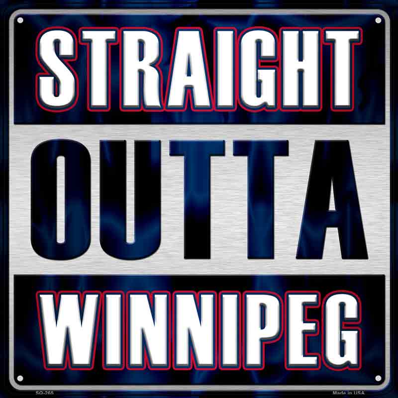 Straight Outta Winnipeg Wholesale Novelty Metal Square Sign