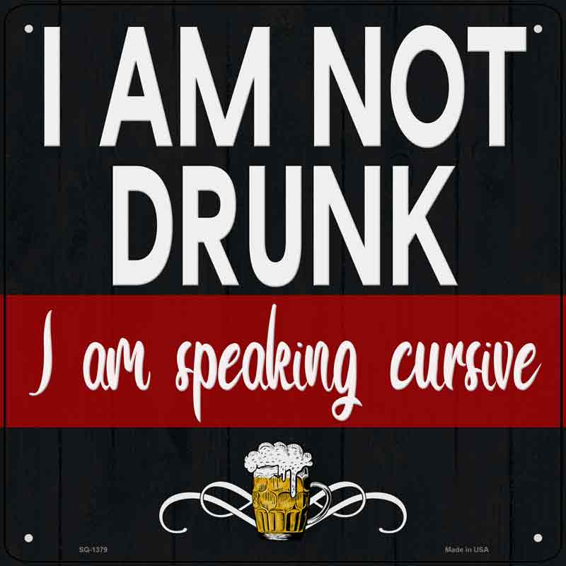 Im Not Drunk Wholesale Novelty Metal Square SIGN