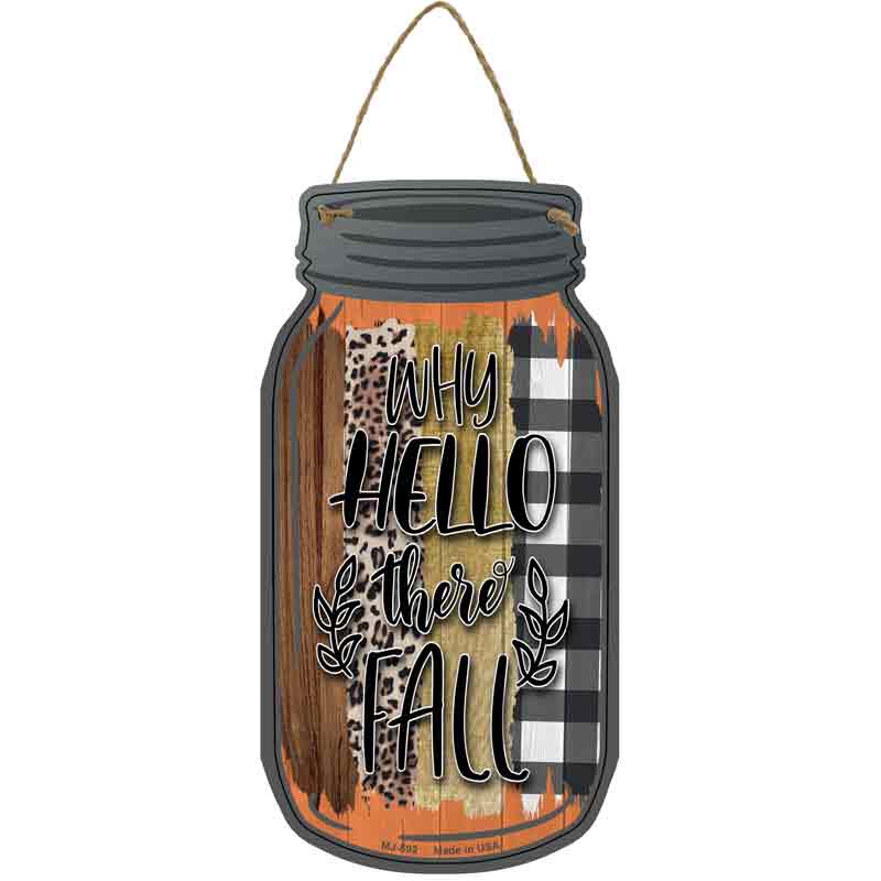Why Hello Fall Wholesale Novelty Metal Mason Jar SIGN