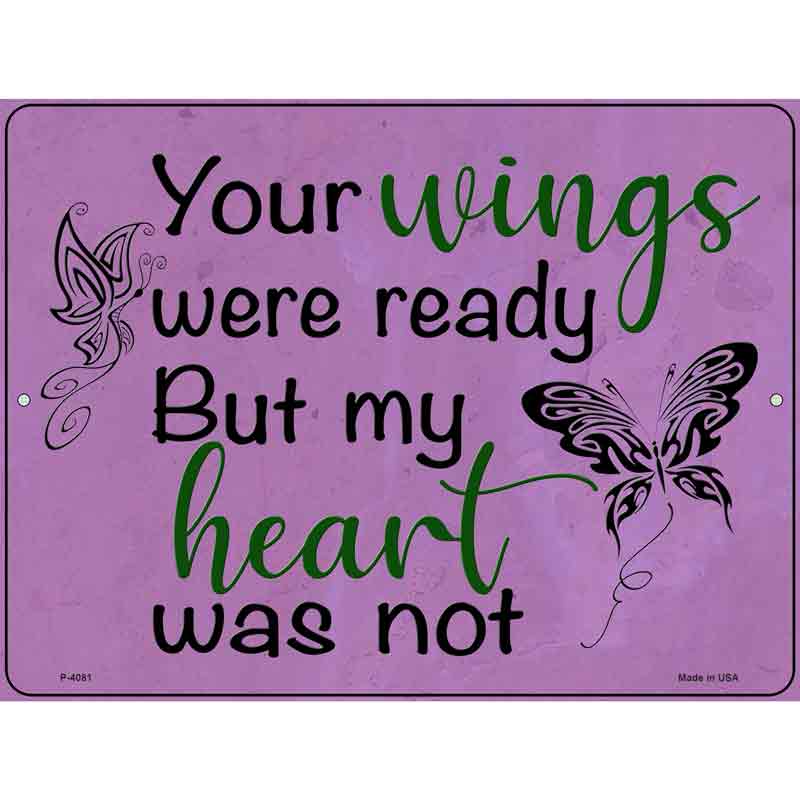 Your Wings Were Ready Wholesale Novelty Metal Parking SIGN