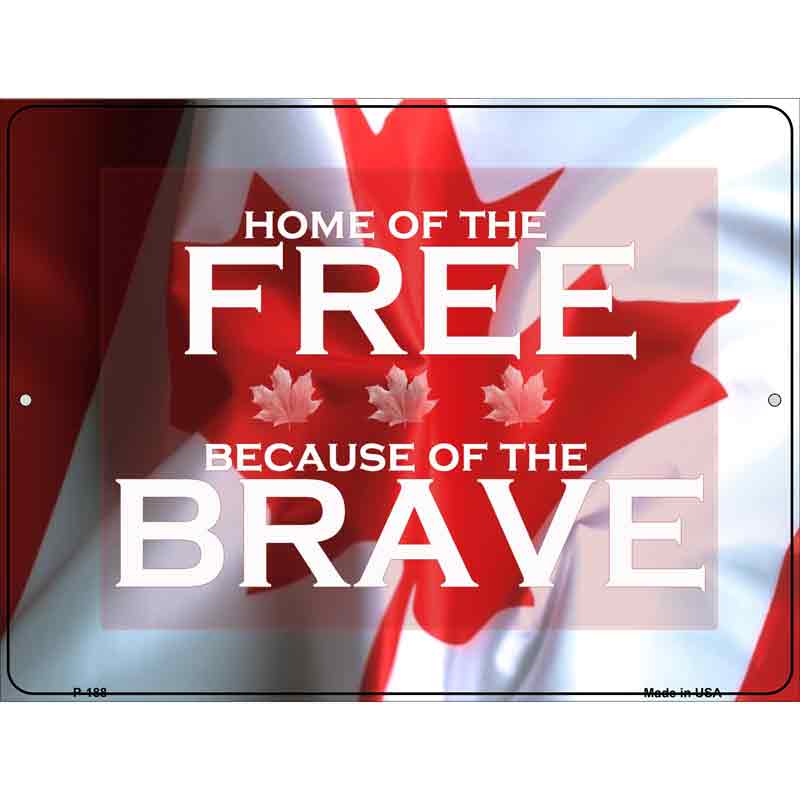 Canadian Flag Free Brave Wholesale Metal Novelty Parking SIGN